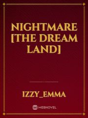 NIGHTMARE [THE DREAM LAND] Book