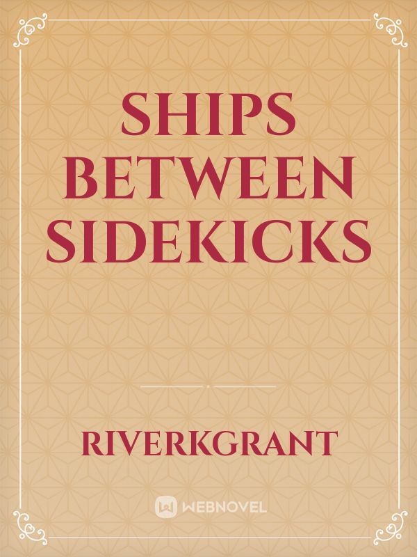 Ships between sidekicks