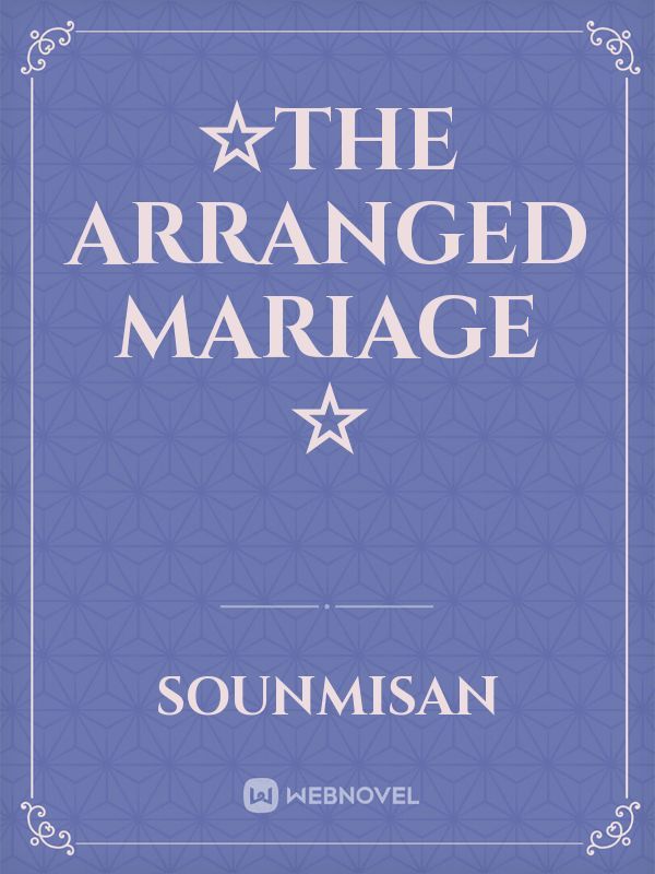 ☆the arranged mariage ☆