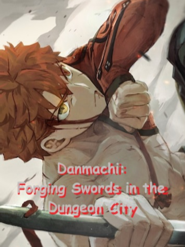 Danmachi: Forging Swords in the Dungeon City Book