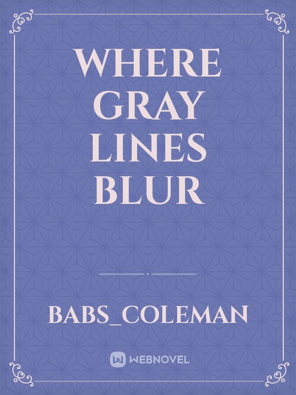 Where Gray Lines Blur Book