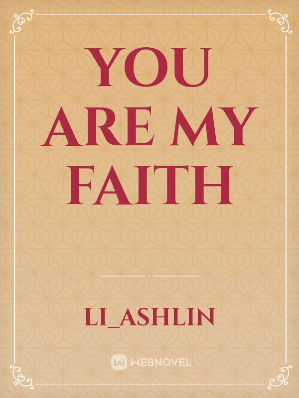 You are my faith