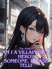 Am I a Villain or a Hero? Someone please tell! Book