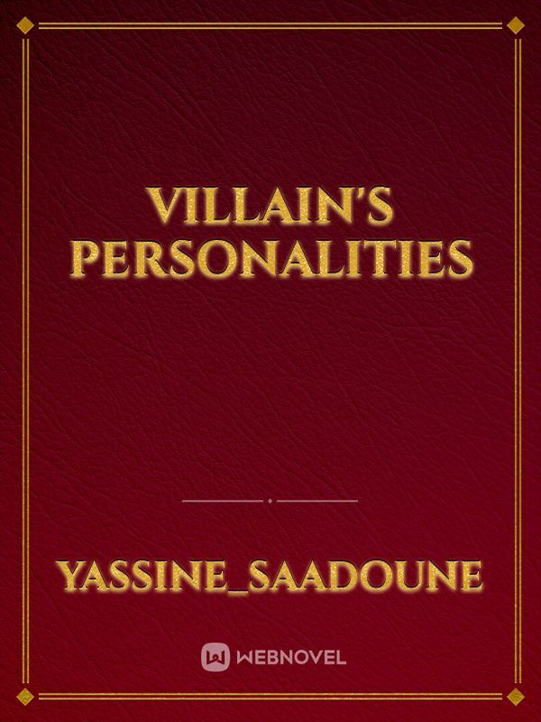 Villain's personalities