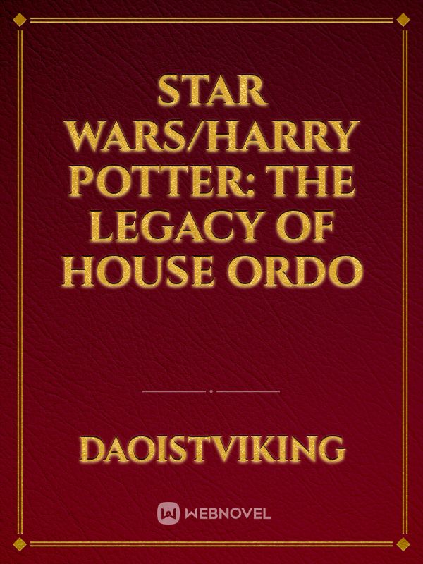 Star Wars/Harry Potter: The Legacy of House Ordo Book