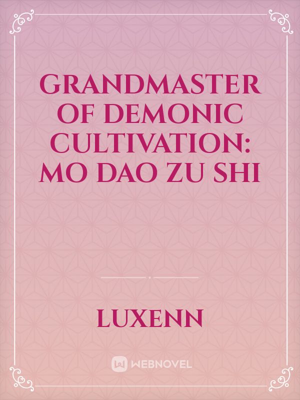 Grandmaster of Demonic Cultivation: mo dao zu shi Book