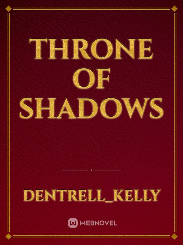 Throne of shadows