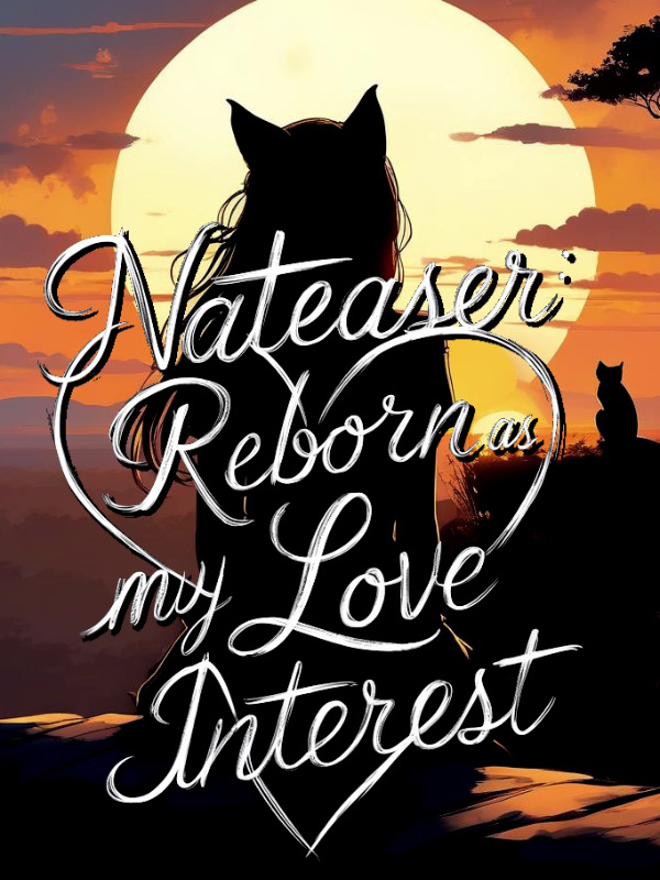 Nateaser: Reborn As My Love Interest Book