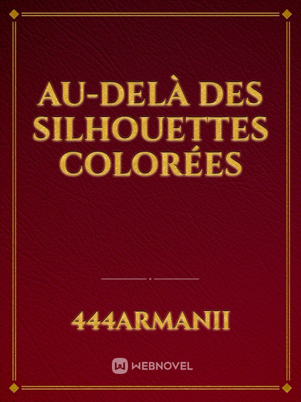 Au-Delà des Silhouettes Colorées Book