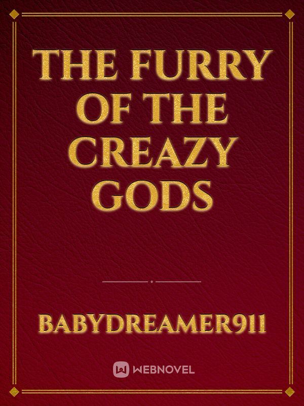 The Furry Of The Creazy gods Book