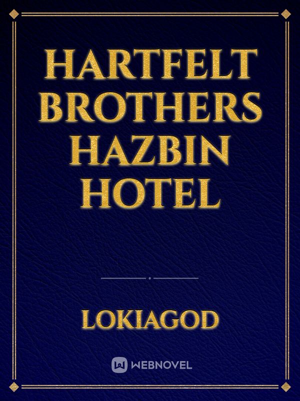 Hartfelt brothers
Hazbin hotel Book