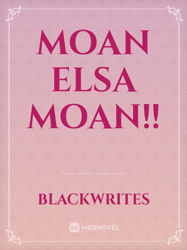 Moan Elsa Moan!! Book