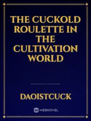 The Cuckold Roulette in the Cultivation World Book