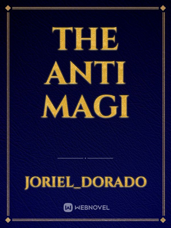 The Anti Magi