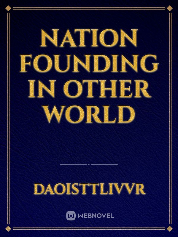 Nation Founding In Other world