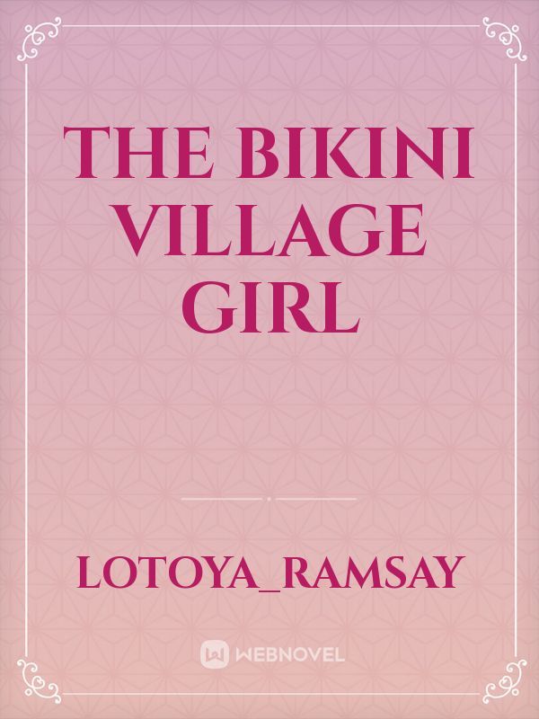 the bikini village girl
