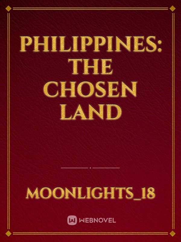 Philippines: The Chosen Land
