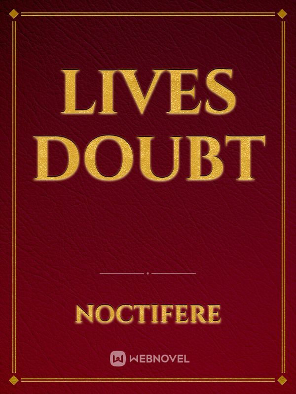 Lives Doubt