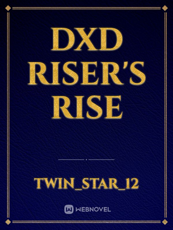 Dxd Riser's rise Book