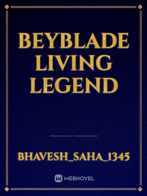 Beyblade Living Legend