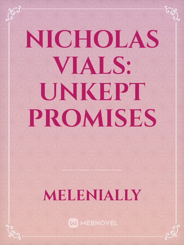 Nicholas Vials: Unkept Promises
