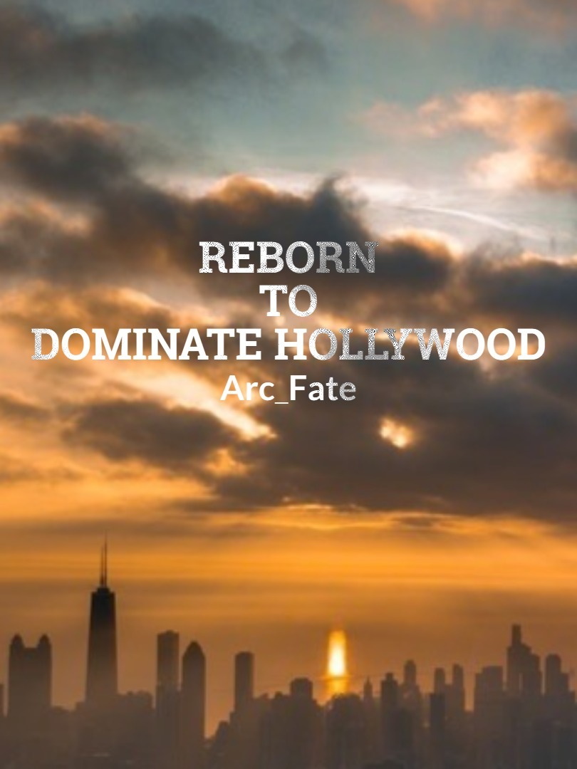 Reborn to Dominate Hollywood