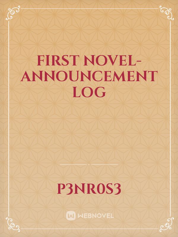 First Novel- Announcement Log Book