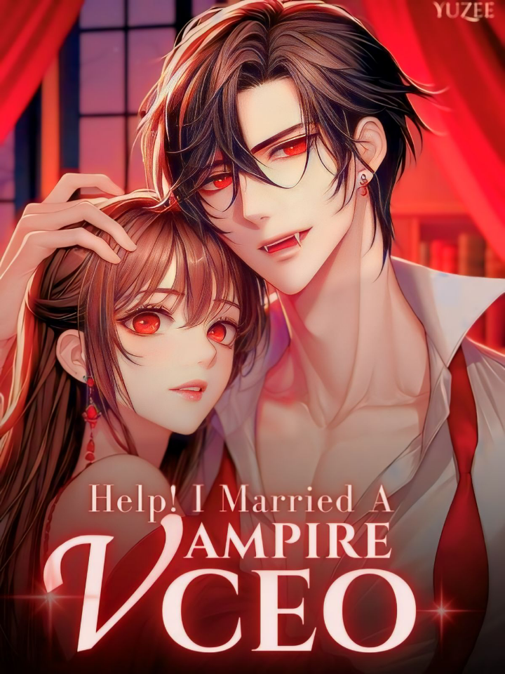 Help! I Married A Vampire CEO