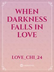When darkness falls in love Book