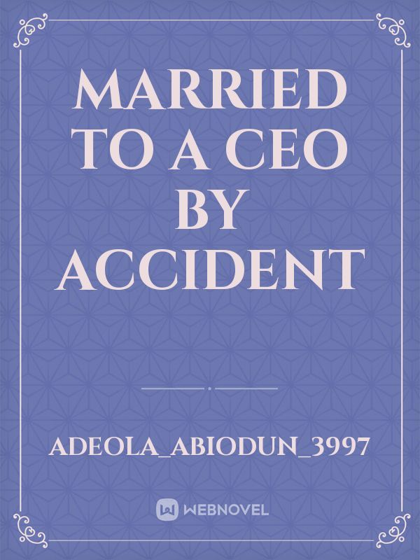 Married to a CEO by accident