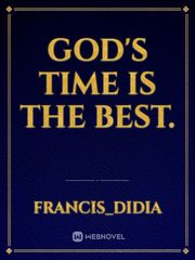 God's time is the best. Book