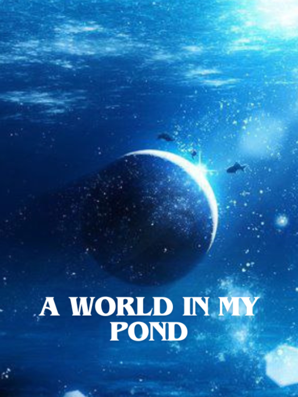 A world in my pond.