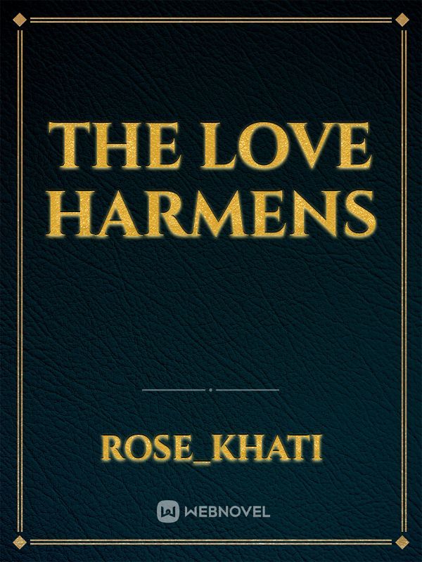 the love harmens