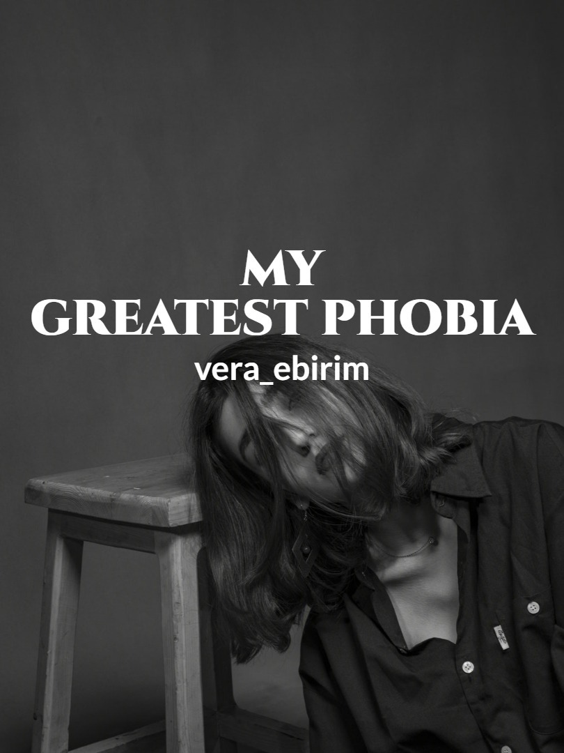 My Greatest Phobia