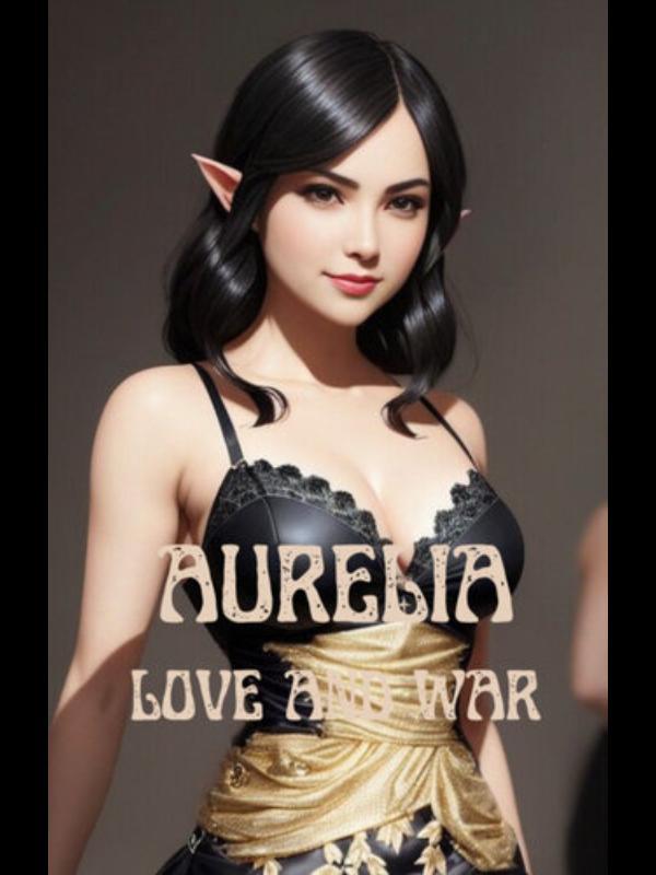 Aurelia: Love and war Book