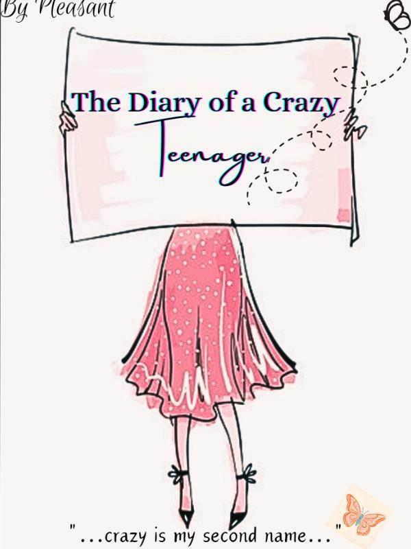 The Diary of a Crazy Teenager