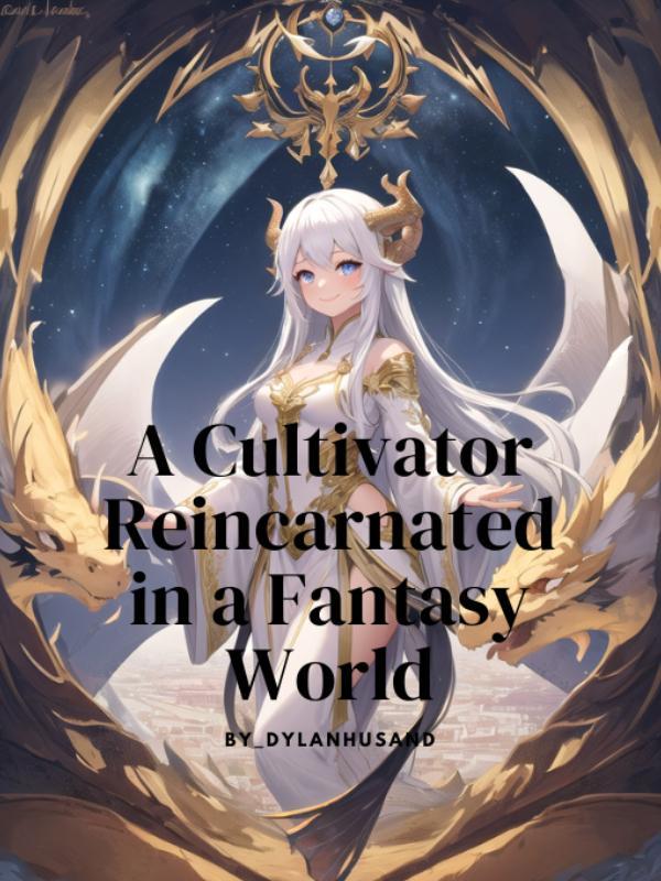 A Cultivator Reincarnated in a Fantasy World