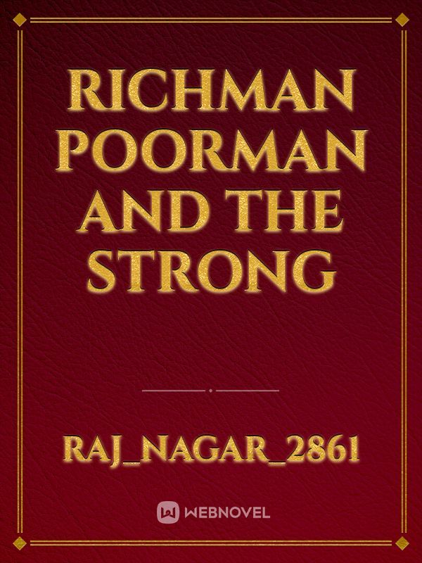 richman poorman and the strong