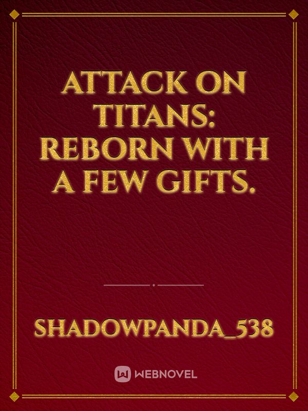 Attack on titans: Reborn with a few gifts. Book