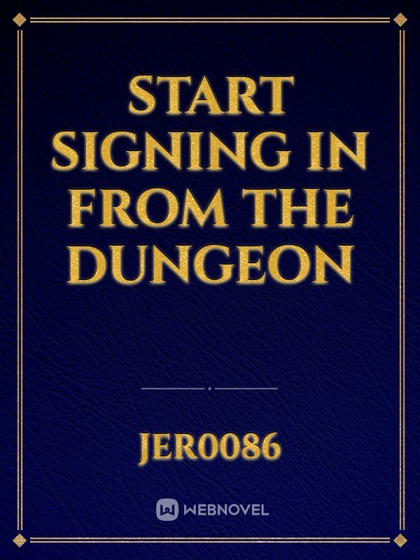 start signing in from the dungeon