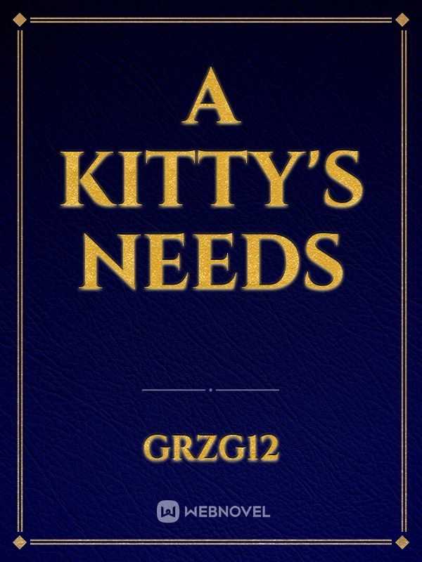 A Kitty's Needs