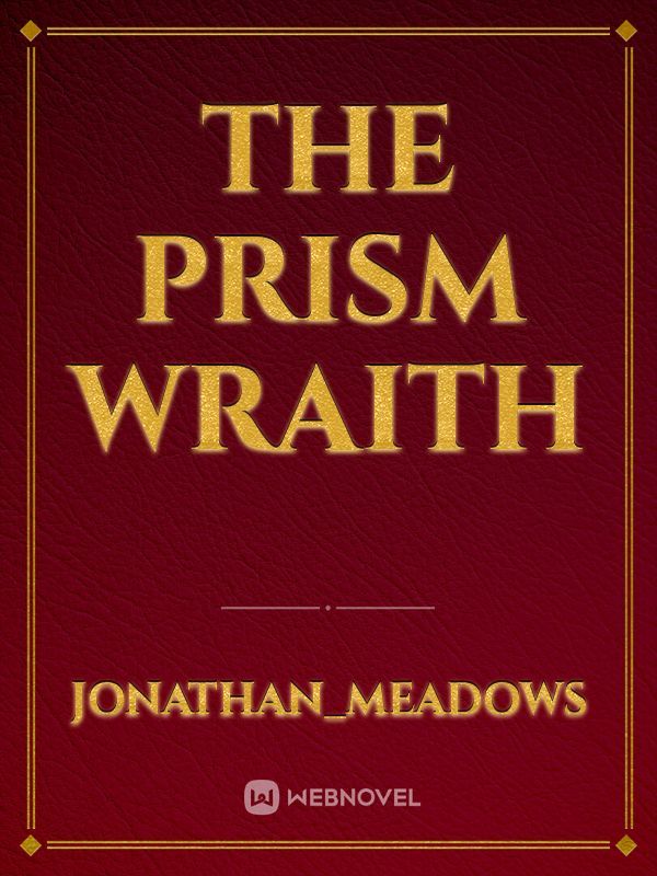 The Prism Wraith