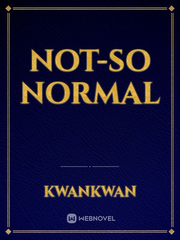 Not-So Normal