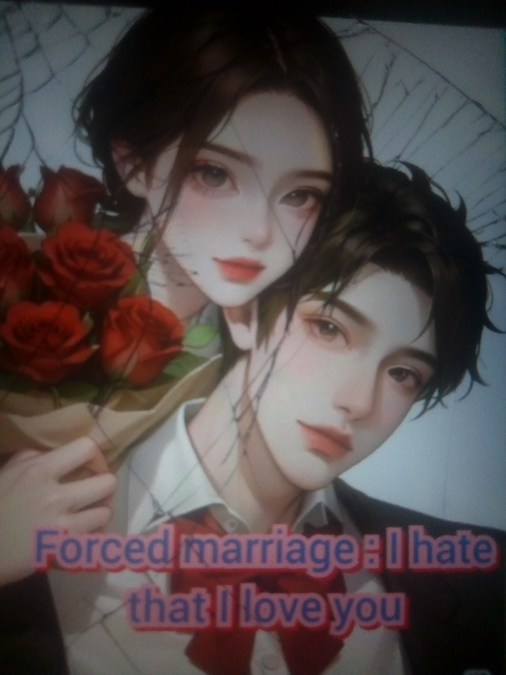 FORCED MARRIAGE: I HATE THAT I LOVE YOU