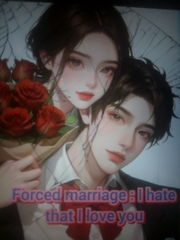 FORCED MARRIAGE: I HATE THAT I LOVE YOU Book