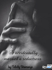 I accidentally married a seductress Book