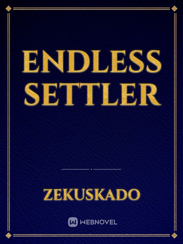 Endless Settler