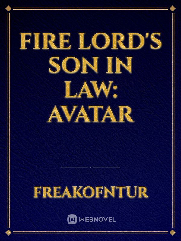 Fire lord's Son in law: Avatar Book