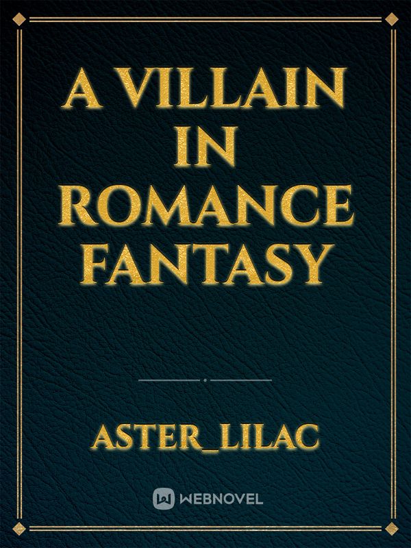 A Villain In Romance Fantasy