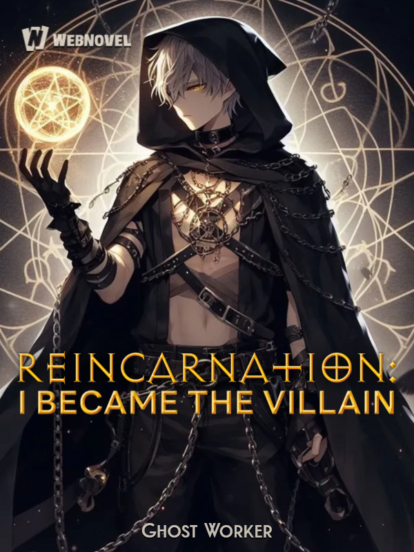 Reincarnation: I Became The Villain!